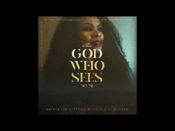 Nicole C. Mullen - The God Who Sees